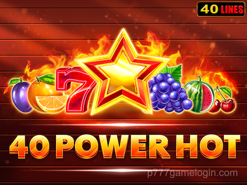 40 Power Hot